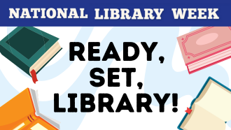National Library Week announcement image with the title named Ready, Set, Library! surrounded by falling books.