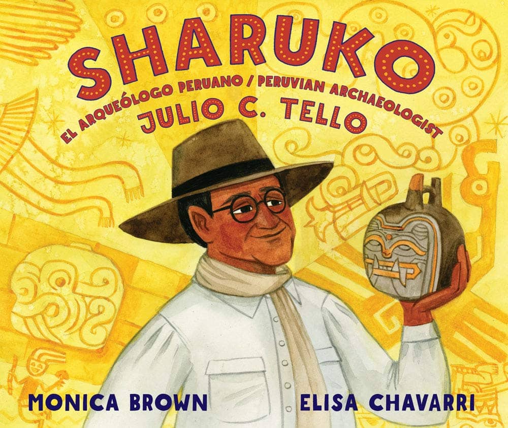 Sharuko: El Arqueólogo Peruano/Peruvian Archaeologist Julio C. Tello book cover