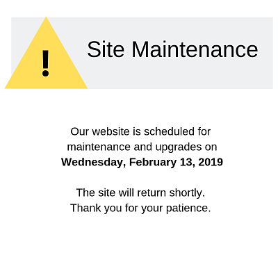 site maintenance Wednesday, February 13, 2019. The website will be down temporarily